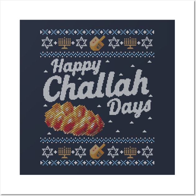 Funny Ugly Hanukkah Sweater, Happy Challah Days Wall Art by HolidayoftheWeek